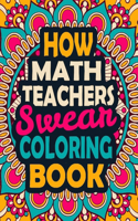 How Math Teachers Swear Coloring Book
