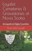Loyalist Cemeteries & Gravestones of Nova Scotia