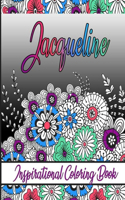 Jacqueline Inspirational Coloring Book: An adult Coloring Boo kwith Adorable Doodles, and Positive Affirmations for Relaxationion.30 designs, 64 pages, matte cover, size 6 x9 inch,