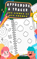 Apprendre à tracer les lignes et les formes: Livre d'activités et de graphiques de la maternelle, cahier d'exercice et activité maternelle