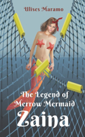 The Legend of Merrow Mermaid Zaina