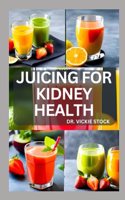 Juicing for Kidney Health