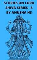 Stories on lord Shiva series-8