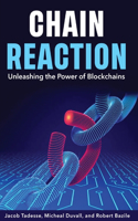 Chain Reaction: Unleashing the Power of Blockchains