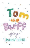 Tom the Buff Guy