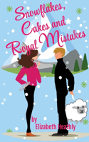 Snowflakes, Cakes and Royal Mistakes
