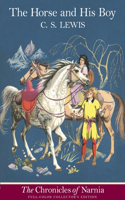 The Horse and His Boy: Full Color Edition: The Classic Fantasy Adventure Series (Official Edition): 3 (Chronicles of Narnia, 3)