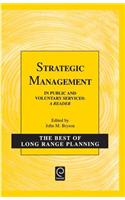 Strategic Management: In Public and Voluntary Services - A Reader: 4 (The Best of Long Range Planning)