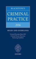 Blackstone's Criminal Practice 2016: Rules and Guidelines