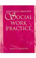 Spiritually Oriented Social Work Practice