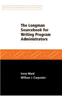 The The Longman Sourcebook for Writing Program Administrators Longman Sourcebook for Writing Program Administrators