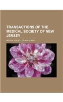 Transactions of the Medical Society of New Jersey
