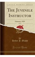 The Juvenile Instructor, Vol. 64: February, 1929 (Classic Reprint)
