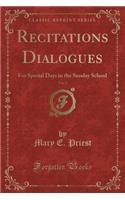 Recitations Dialogues, Vol. 2: For Special Days in the Sunday School (Classic Reprint)