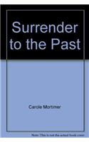 Surrender to the Past