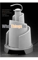 What Things Do: Philosophical Reflections on Technology, Agency, and Design