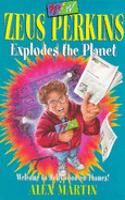 Zeus Perkins and The Exploding Planet: (2 ZPTV)