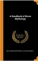 A Handbook of Norse Mythology