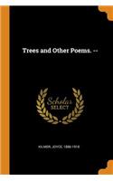 Trees and Other Poems. --