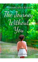 The Journey without YOU