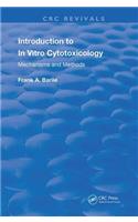 Introduction to In Vitro Cytotoxicology