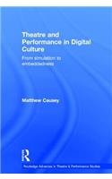 Theatre and Performance in Digital Culture