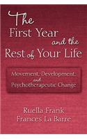 First Year and the Rest of Your Life