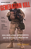 Generation Kill: Devil Dogs, Iceman, Captain America and the New Face of American War(English)