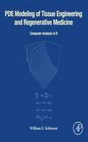 PDE Modeling of Tissue Engineering and Regenerative Medicine