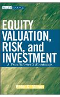 Equity Valuation, Risk, and Investment