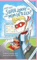 What Does Super Jonny Do When Mom Gets Sick? (MULTIPLE SCLEROSIS version).