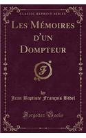 Les Mémoires d'Un Dompteur (Classic Reprint)