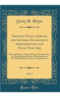 Treasury, Postal Service, and General Government Appropriations for Fiscal Year 1995, Vol. 5: Hearings Before a Subcommittee of the Committee on Appropriations, House of Representatives, One Hundred Third Congress, Second Session (Classic Reprint)