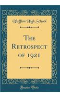 The Retrospect of 1921 (Classic Reprint)