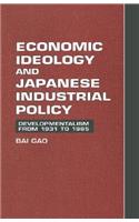 Economic Ideology and Japanese Industrial Policy