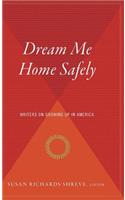 Dream Me Home Safely