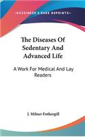 The Diseases Of Sedentary And Advanced Life
