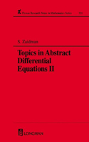 Topics in Abstract Differential Equations II