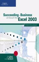 Succeeding In Business With Microsoft Excel 2003