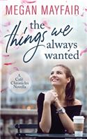 Things We Always Wanted
