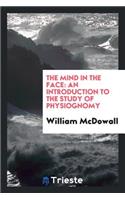 The Mind in the Face: An Introduction to the Study of Physiognomy