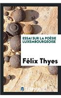 Essai sur la poï¿½sie luxembourgeoise