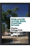 Four-Leaved Clover: Being Stanford Rhymes