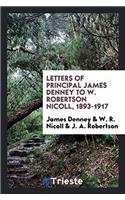 Letters of Principal James Denney to W. Robertson Nicoll, 1893-1917