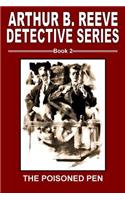 Arthur B. Reeve Detective Series Book 2: The Poisoned Pen