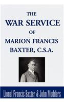 War Service of Marion Francis Baxter, C.S.A.