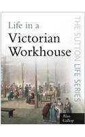 Life in a Victorian Workhouse