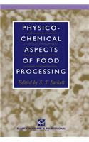 Physico-Chemical Aspects of Food Processing