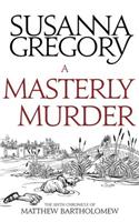 A Masterly Murder: The Sixth Chronicle of Matthew Bartholomew(Chronicles of Matthew Bartholomew)