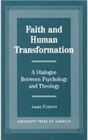 Faith and Human Transformation: A Dialogue Between Psychology and Theology